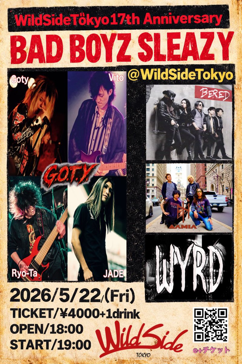 【🇺🇸ライブ告知🇺🇸】
2026/5/22(Fri)

WildSideTökyo 17th Anniversary
『BAD BOYZ SLEAZY』

WildSideTokyo

TICKET/¥4000+1drink

OPEN/18:00 START/19:00

ACT/
G.O.T.Y
BERED
DAMIA
WYRD

e+チケットと店頭予約
本日10時からチケット販売開始🎫
詳細はツリー🇺🇸
↓