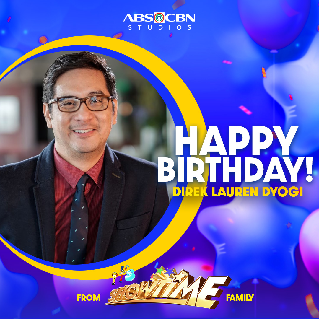 Happy birthday to ABS-CBN's Head of TV Production and Entertainment Division and Star Magic Head, Direk Laurenti Dyogi! #ItsShowtime 🥳💙💛
