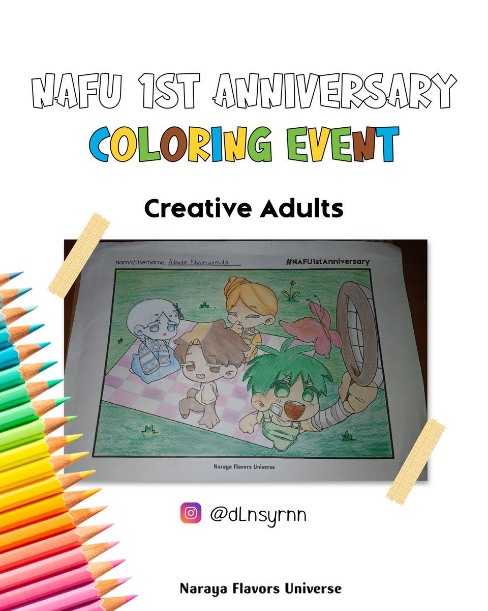 🎨 CREATIVE ADULTS 🌟 @dlnsyrnn (Instagram)

🎉Selamat Kepada Pemenang NAFU 1st Anniversary: Creative Adults #3 dari #NAFU1stAnniv 

⏰ Ditunggu pengumuman pemenang Our Favorite Besok pukul 18.00 WIB

*Pemenang diurutkan secara acak
#NarayaFlavors #Nafu