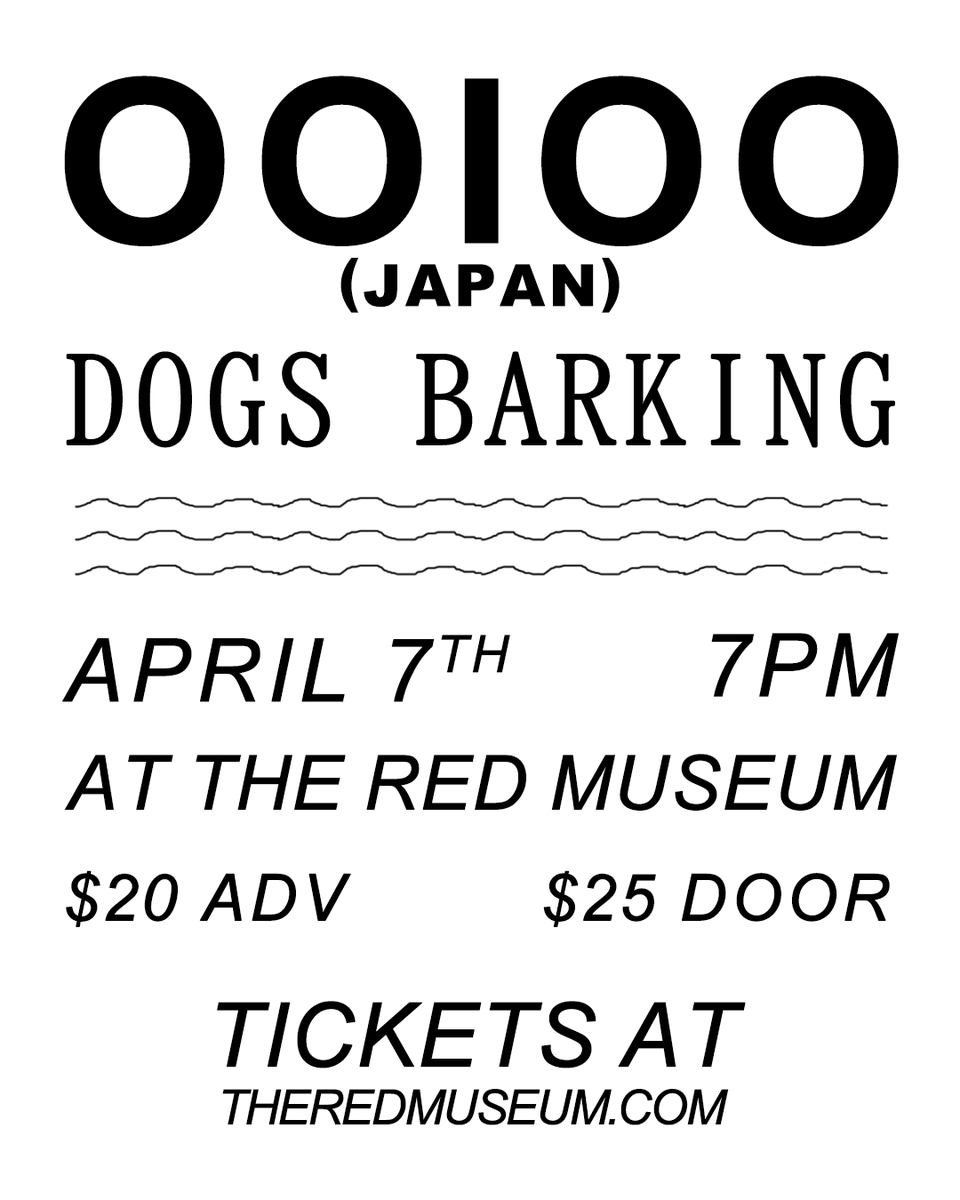 DogsBaking's tweet photo. 4/7 at Red Museum: surprise! OOIOO comes to Sacramento for the first time on a very short run of US shows, and Dogs Barking will support!! This will be our first performance in approximately two years. Never miss it!!! https://t.co/VpdH0WarDE