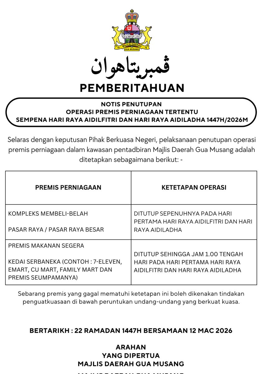 mdguamusang's tweet photo. 𝐏𝐄𝐌𝐁𝐄𝐑𝐈𝐓𝐀𝐇𝐔𝐀𝐍

Pelaksanaan penutupan operasi premis perniagaan tertentu dalam kawasan pentadbiran Majlis Daerah Gua Musang akan dilaksanakan sempena Hari Raya Aidilfitri dan Hari Raya Aidiladha 1447H / 2026M. https://t.co/k2RV6fRjzf