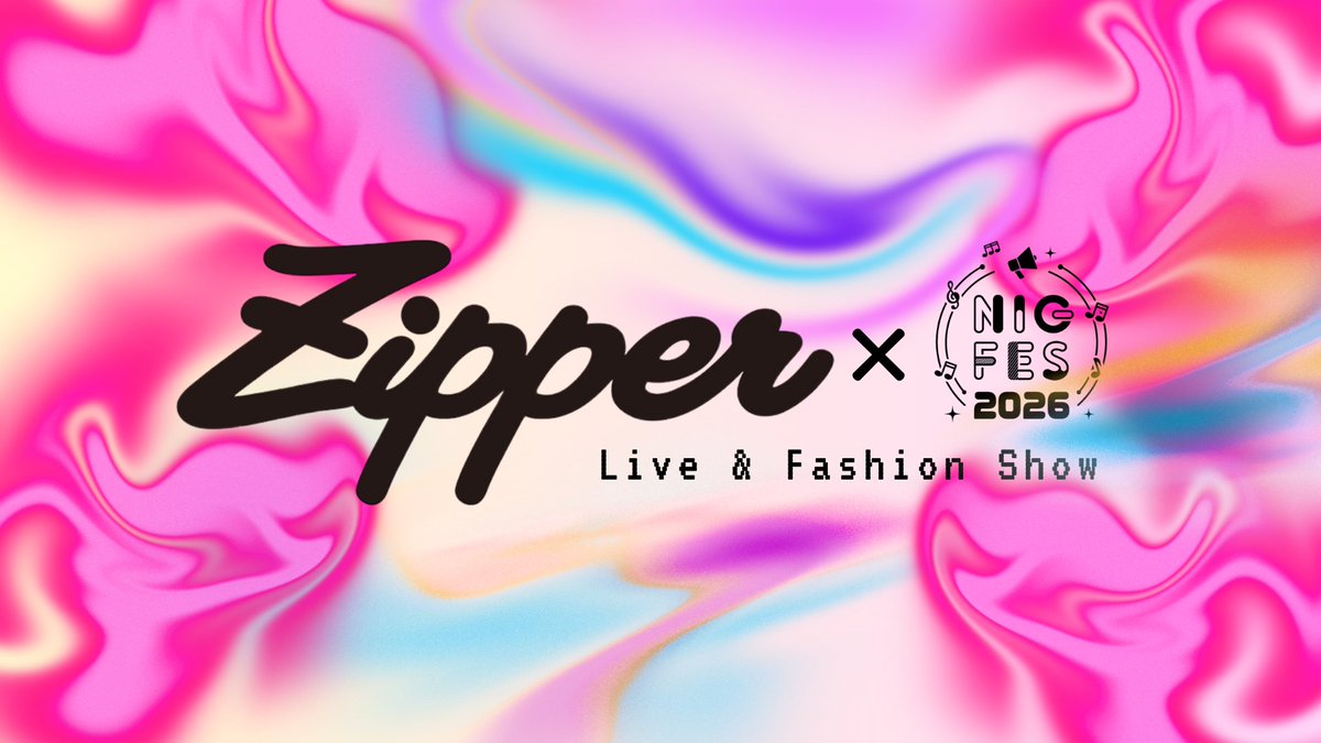 🌳出演情報🌳 3月26日(木) Kanadevia Hallにて開催 「Zipper×NIG FES