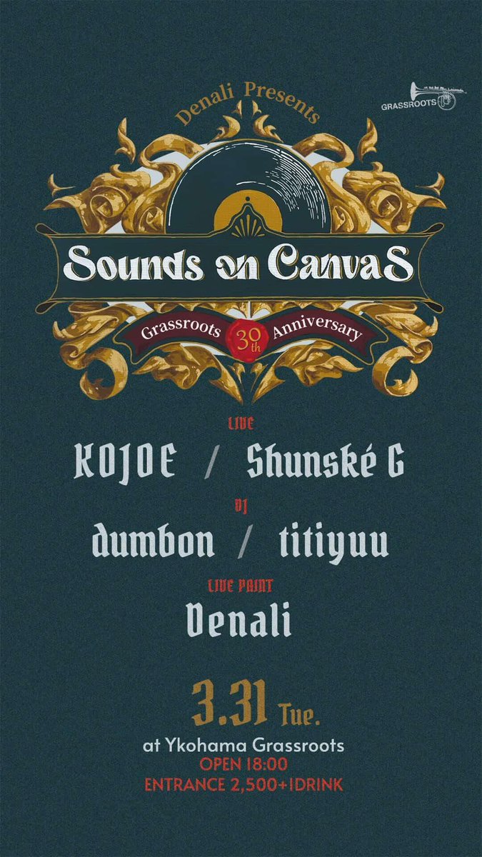 GrassRootsSama's tweet photo. Denali Presents
Grassroots 30th anniversary
"Sounds on CanvaS"

3/31(火)
OPEN 18:00
ENTRANCE
2,500+1DRINK

-Live-
KOJOE
Shunské G

-DJ-
dumbon
titiyuu

-Live paint-
Denali

#KOJOE #hiphop #japanesehiphop https://t.co/6b2VAT21am