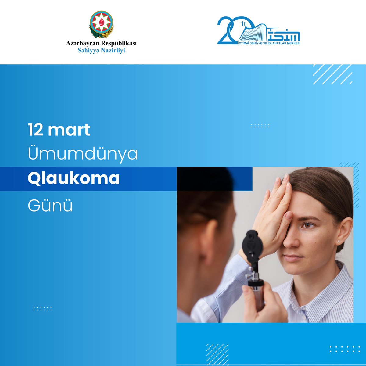 12 mart – Ümumdünya Qlaukoma Günüdür

#SəhiyyəNazirliyi
#İctimaiSəhiyyəvəİslahatlarMərkəzi