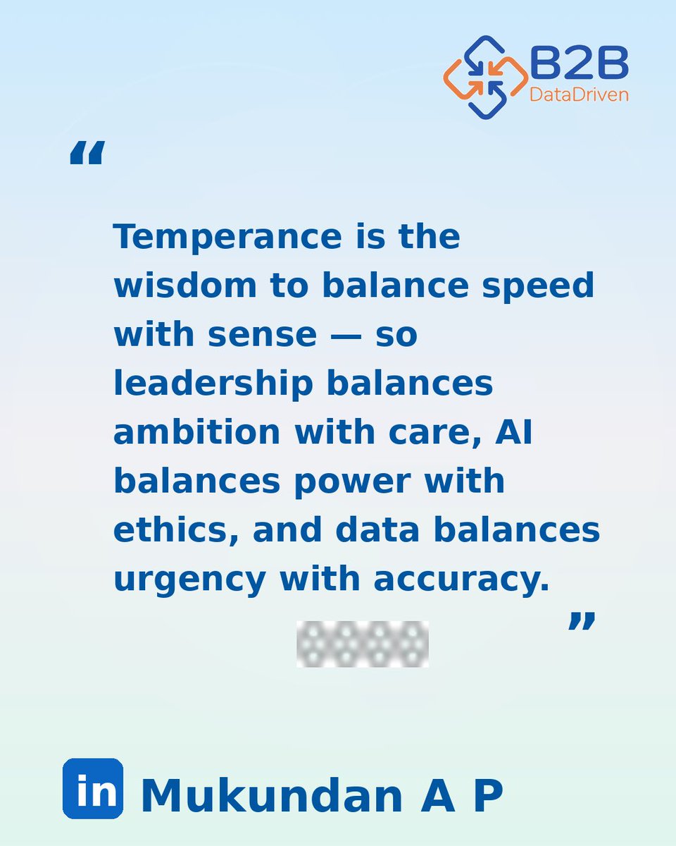 Temperance = progress with balance.

Ambition + ethics.
Speed + accuracy.
AI + human judgement. ⚖️📊

#Temperance #Leadership #AI #DataScience #B2B3DM