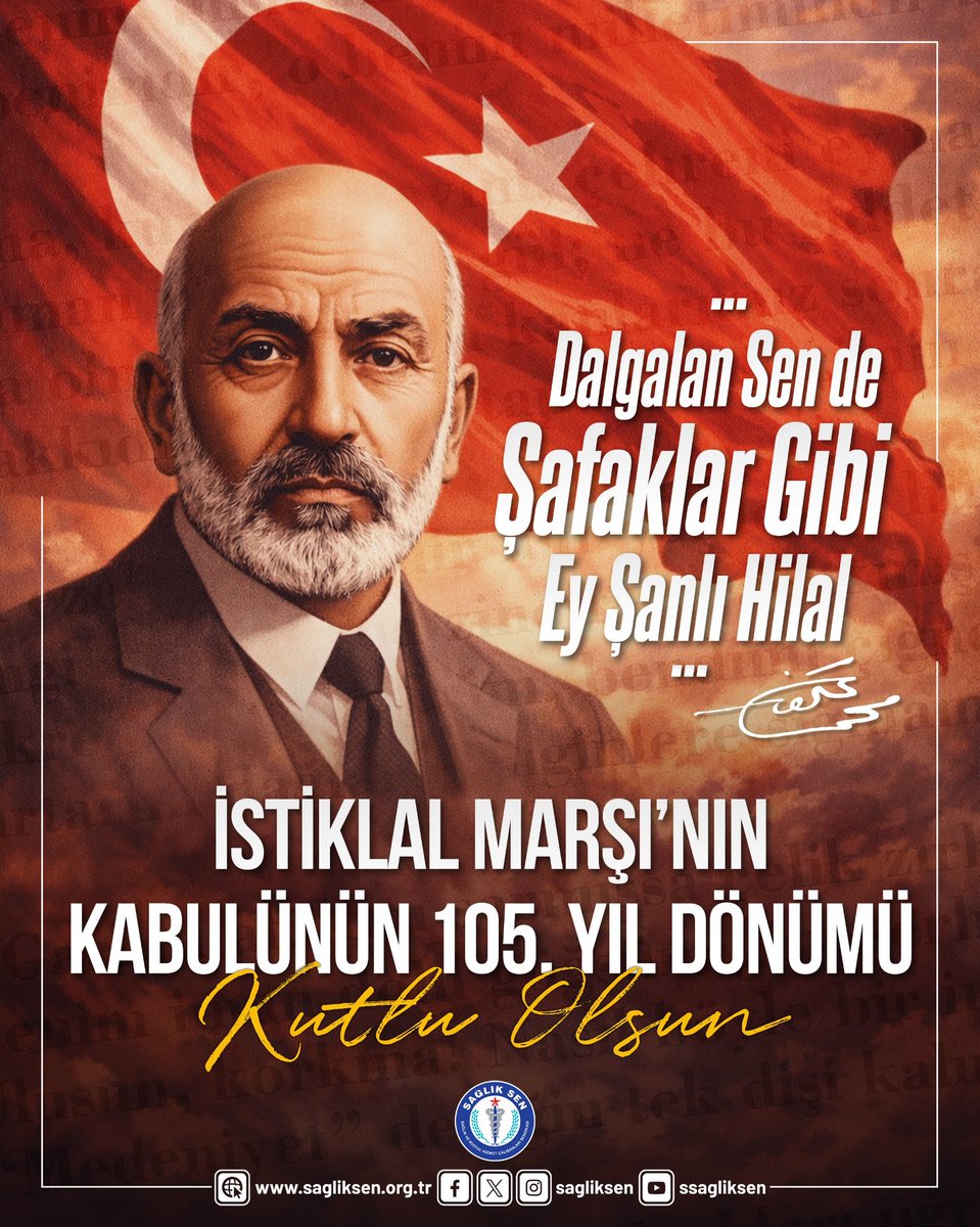 sagliksen's tweet photo. Vatan sevgisi, mücadele ruhu ve sarsılmaz inancı nesiller boyu aktaran eşsiz mirasımız İstiklal Marşı, milletimize her zaman yol gösterici bir rehber oldu. 

İstiklalimiz uğruna canlarını feda eden tüm aziz şehitlerimiz ile Milli Şairimiz Mehmet Akif Ersoy’u rahmet, minnet ve saygıyla anıyoruz.

#12MartİstiklalMarşınınKabulü