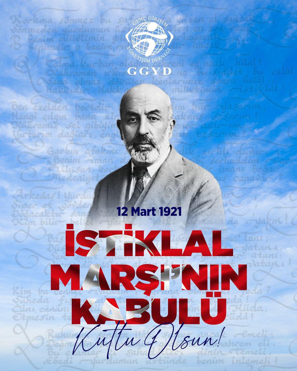 ggydankara2003's tweet photo. İstiklal Marşı; milletimizin bağımsızlık iradesinin, inancının ve kararlılığının en güçlü ifadesidir. Mehmet Akif Ersoy’un kaleme aldığı bu eşsiz eser, yalnızca bir marş değil; milletimizin özgürlük mücadelesinin ve ortak ruhunun simgesidir.

🇹🇷İstiklal Marşı’nın kabulünün 105. yıl dönümünde Gazi Mustafa Kemal Atatürk’ü, İstiklal Marşımızın şairi Mehmet Akif Ersoy’u ve Milli Mücadele’nin tüm kahramanlarını saygı ve minnetle anıyoruz.

#İstiklalMarşı #GGYDHepİleri 

@nezihallioglu