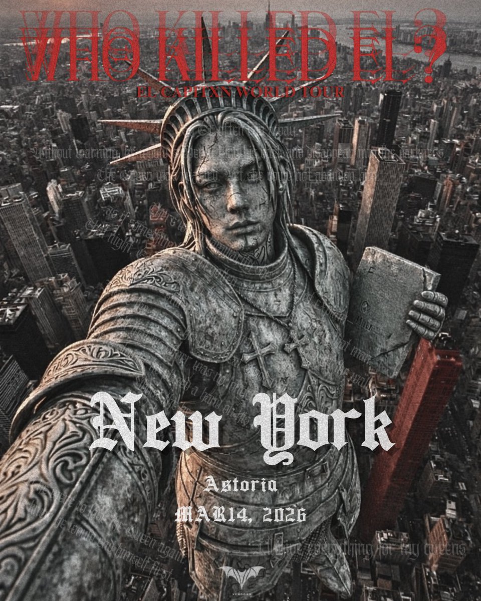 elcapitxxn's tweet photo. New York 🗽
The story continues.

𝑾𝑯𝑶 𝑲𝑰𝑳𝑳𝑬𝑫 𝑬𝑳?

𝑴𝑨𝑹 14, 2026

https://t.co/eVzVi7ykbr

#ELCAPITXN_WORLDTOUR #WHOKILLEDEL
#ELCAPITXN #ELCAPITXN_NEWYORK https://t.co/GKpipM7Aje
