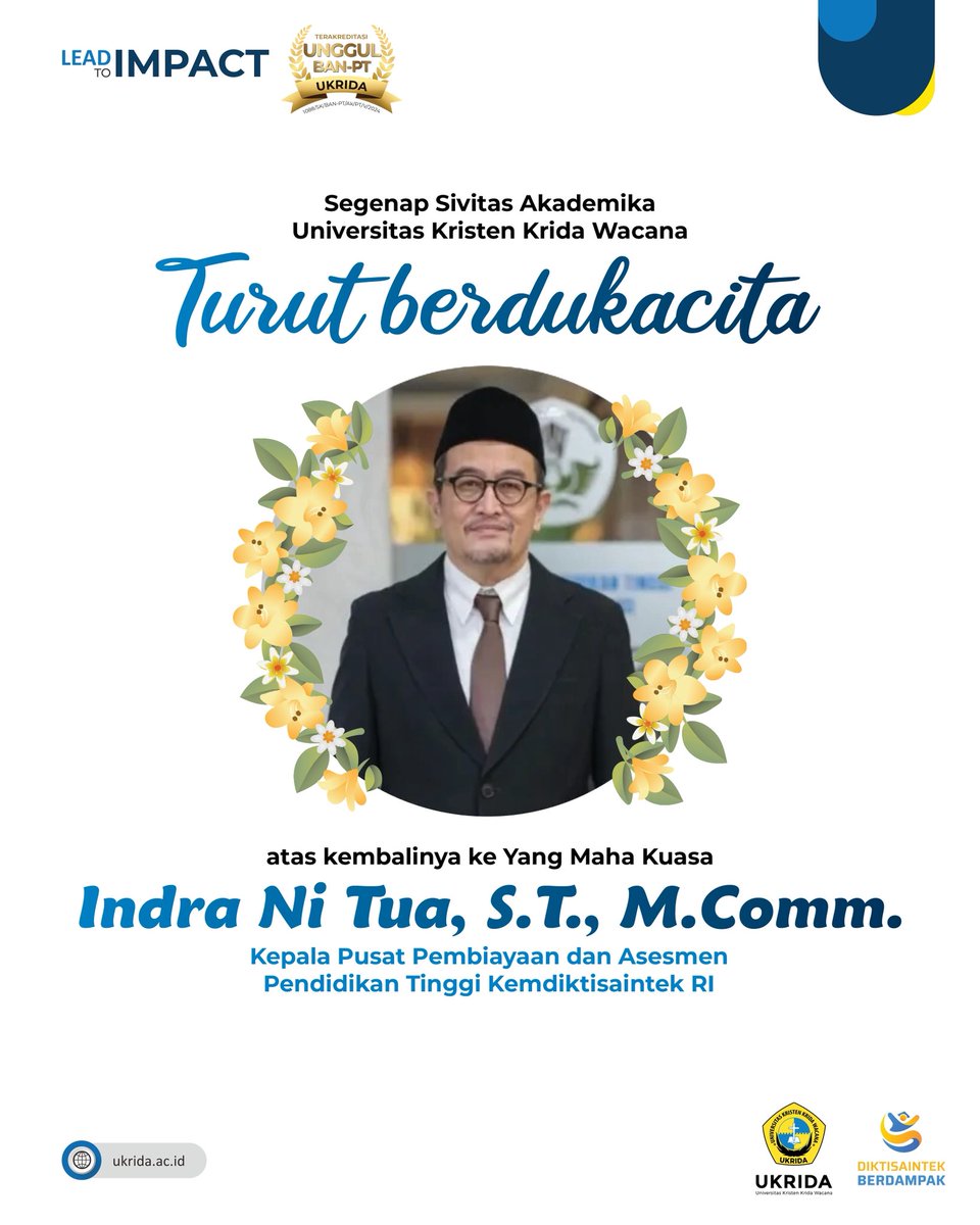 Segenap Sivitas Akademika Universitas Kristen Krida Wacana mengucapkan turut berdukacita atas kembalinya ke Yang Maha Kuasa, Indra Ni Tua, S.T., M.Comm., Kepala Pusat Pembiayaan dan Asesmen Pendidikan Tinggi Kemdiktisaintek RI.