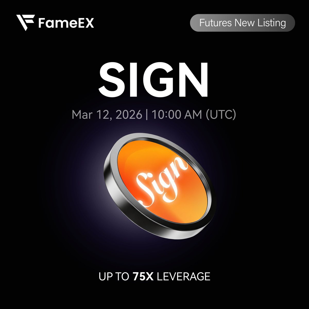 FameEXGlobal's tweet image. 📣 SIGN/USDT Perpetual Futures is Live on FameEX! 🆕 @Sign

🔥 Up to 75x Leverage

⏰ Trading Opens: MAR 12, 2026, 10:00 AM (UTC)

👇 Start Trading:
🔗 fameex.com/en-US/swap/E-S…

📖 Details: fameex.com/en-US/announce…

#FameEX #PerpetualFutures #SIGN