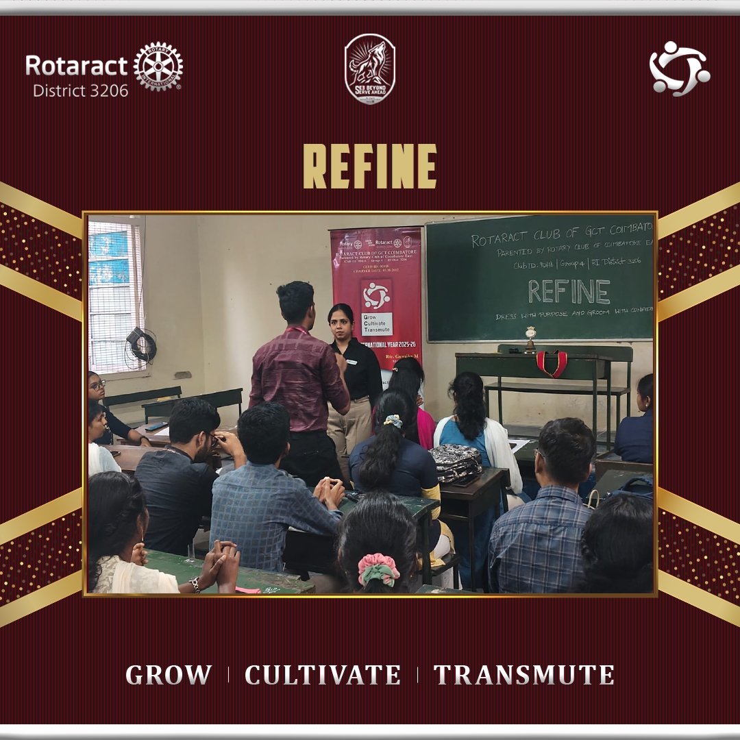 Rotaractgct's tweet photo. “Dress with purpose and groom with confidence.”

We, the Rotaract Club of GCT Coimbatore, conducted a Professional Service event ‘REFINE’ on 21/01/2026 at GCT Campus.

The session focused on mastering our personal presentation to build confidence and how to align our appearance. https://t.co/U09Ktw1qYz