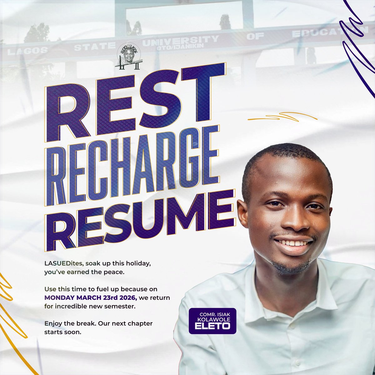 LASUEDites, it’s time to rest, recharge, and reflect. You’ve earned this break.

Use it to fuel up because on March 23rd, 2026, we return stronger for an incredible new semester. 

Enjoy the break, the next chapter starts soon.

#LASUED 

✍️ 
EletoOFLagos