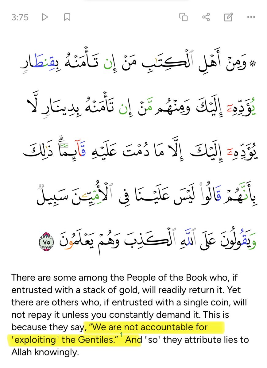 Even the Qur’an captures their psychology and quotes them saying that they do not consider exploiting the gentiles to be immoral