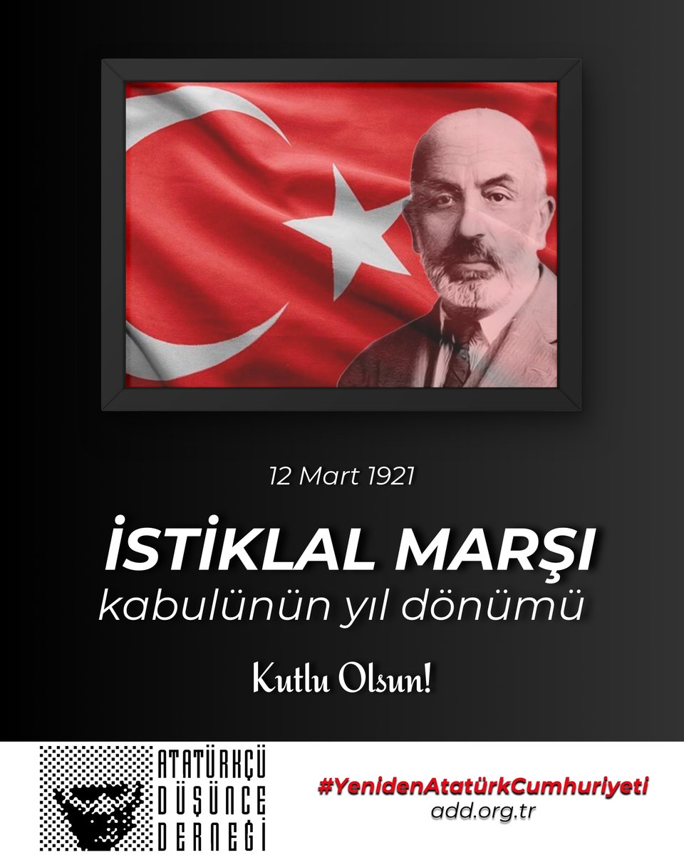 add_genelmerkez's tweet photo. İstiklal Marşı'mızın kabulünün 105. yıl dönümünde başta Değişmez Önderimiz Mustafa Kemal Atatürk ve Milli Şairimiz Mehmet Akif Ersoy olmak üzere tüm Kuvayı Milliye kahramanlarımız ile aziz şehit ve gazilerimizi minnet ve saygıyla anıyoruz. Ruhları şad olsun.

“Arkadaş! Yurduma alçakları uğratma sakın!
Siper et gövdeni, dursun bu hayasızca akın.”

#İstiklalMarşı #12Mart