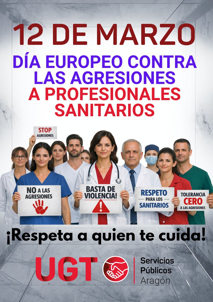UGT Servicios Públicos Aragón reclama tolerancia cero frente a las agresiones al personal sanitario
#StopAgresiones, #12Marzo, #DíaEuropeoContraLasAgresiones, #SaludLaboral
