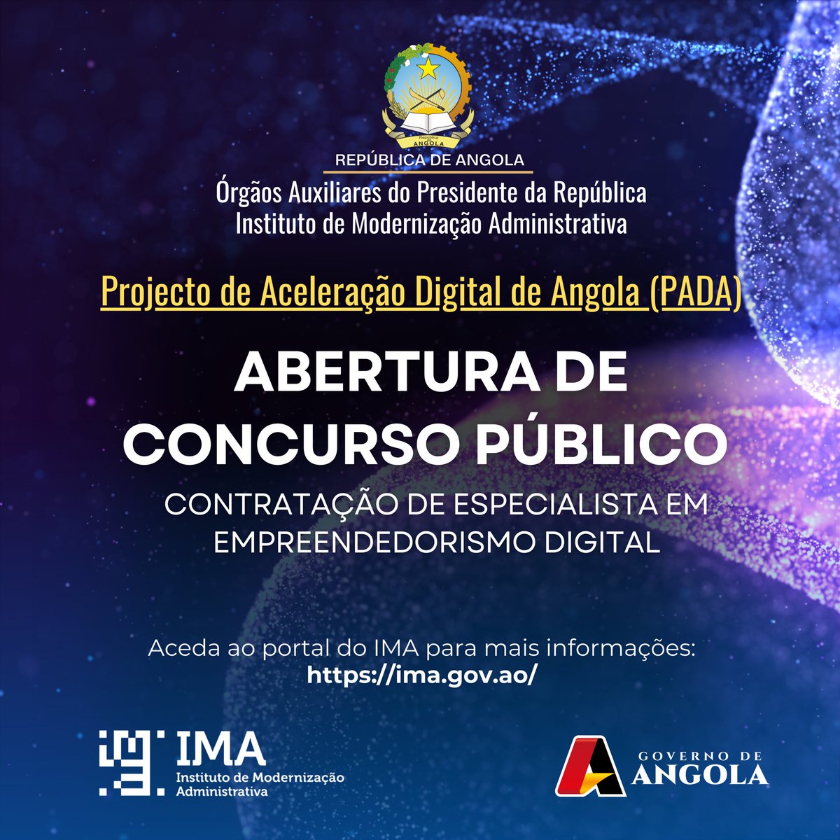 IMA_GOV's tweet photo. Abertura de Concursos Públicos no âmbito do Projecto de Aceleração Digital de Angola (PADA)

🌐 Aceda ao portal do IMA para mais informações:
https://t.co/PVYxqaqRbt https://t.co/JX6Xp4Ykab