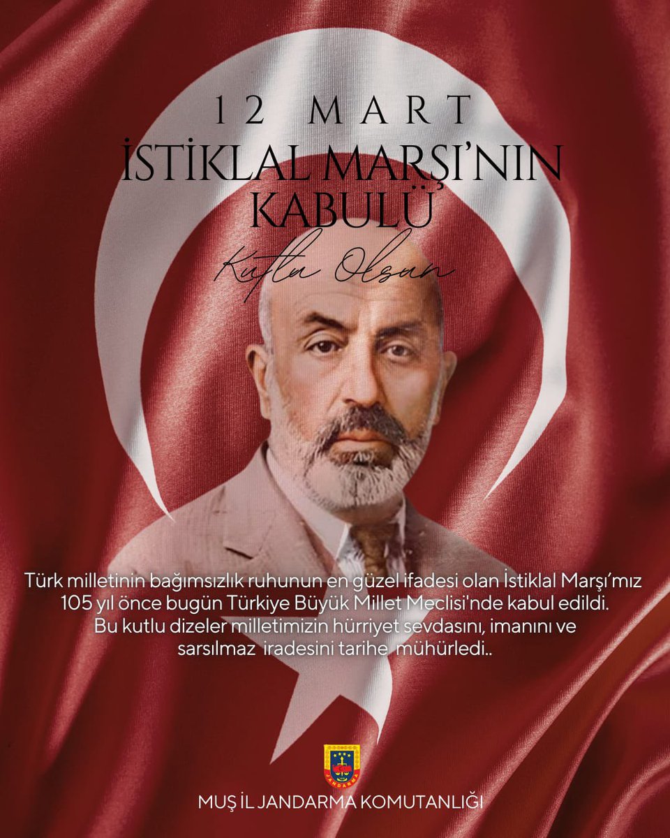 MusilJandarma's tweet photo. İstiklâl Marşımızın kabulünün 105. yılında Milli Şairimiz Mehmet Akif Ersoy ve Milli Mücadelemizin tüm kahramanlarını rahmet ve minnetle anıyoruz.  

Bağımsızlığımızın  sembollerinden biri olan İstiklal Marşı’mızın kabulünün 105. yılı kutlu olsun.🇹🇷

#MusilJandarma https://t.co/oCcfbaMrev