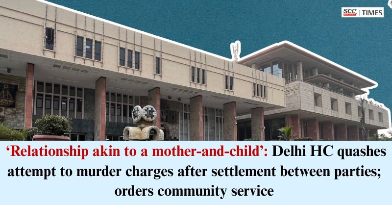 scconline_'s tweet image. 'Relationship akin to a mother-and-child': Delhi HC quashes attempt to murder charges after settlement between parties; orders community service

Read More Here- scctimes.com/4806uiOFC

#DelhiHighCourt #AttempttoMurder #CommunityService #JusticePrateekJalan #quashmentofFIR
