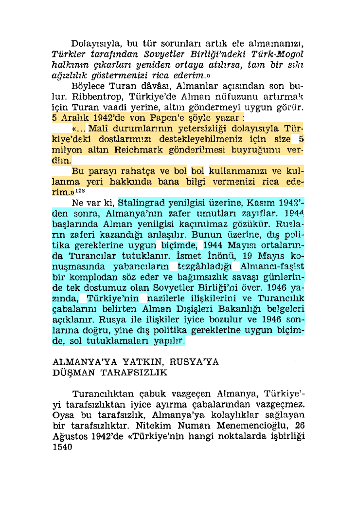 CHP Tek-Parti: İkinci Dünya Savaşında Rüşvet Çarkı

📅5 Aralık 1942
✍️Nazi Almanyası Dışişleri Bakanı Joachim von Ribbentrop, Ankara'daki Büyükelçi Franz von Papen'e telgraf keşide eyledi:

... Malî durumlarının yetersizliği dolayısıyla Türkiye'deki dostlarımızı