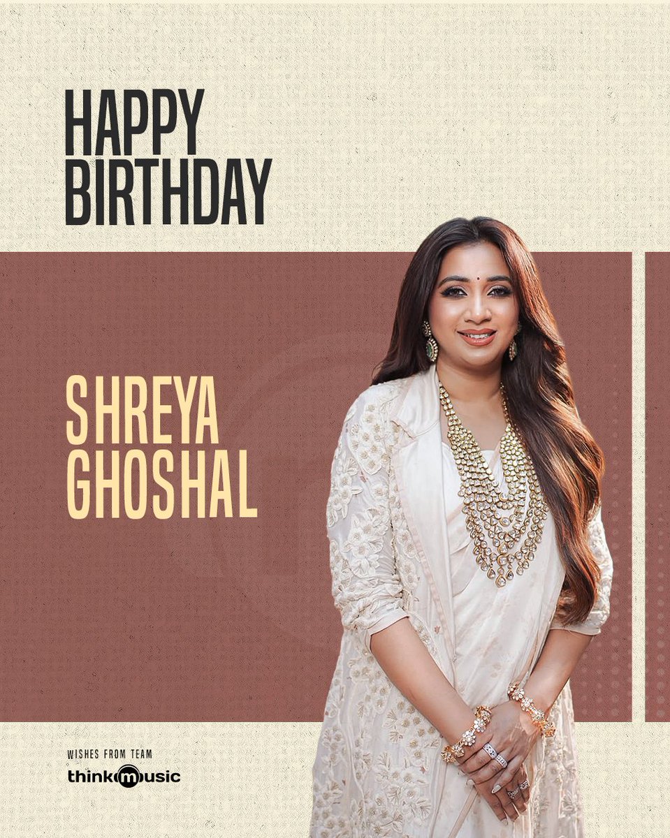 thinkmusicindia's tweet photo. To the voice that defines melody and emotion — Team #ThinkMusic wishes @shreyaghoshal a very Happy Birthday! 

May your magical voice continue to enchant millions. 🎶✨ https://t.co/7UQKUk82wN