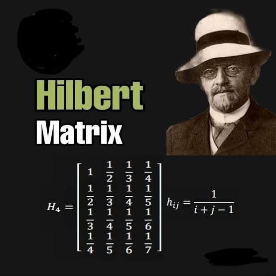 sonukg4india's tweet image. 4×4 Hilbert matrix with great mathematician David Hilbert
#educationalcontent #mathematics  #hilbertmatrix #GreatMathematician