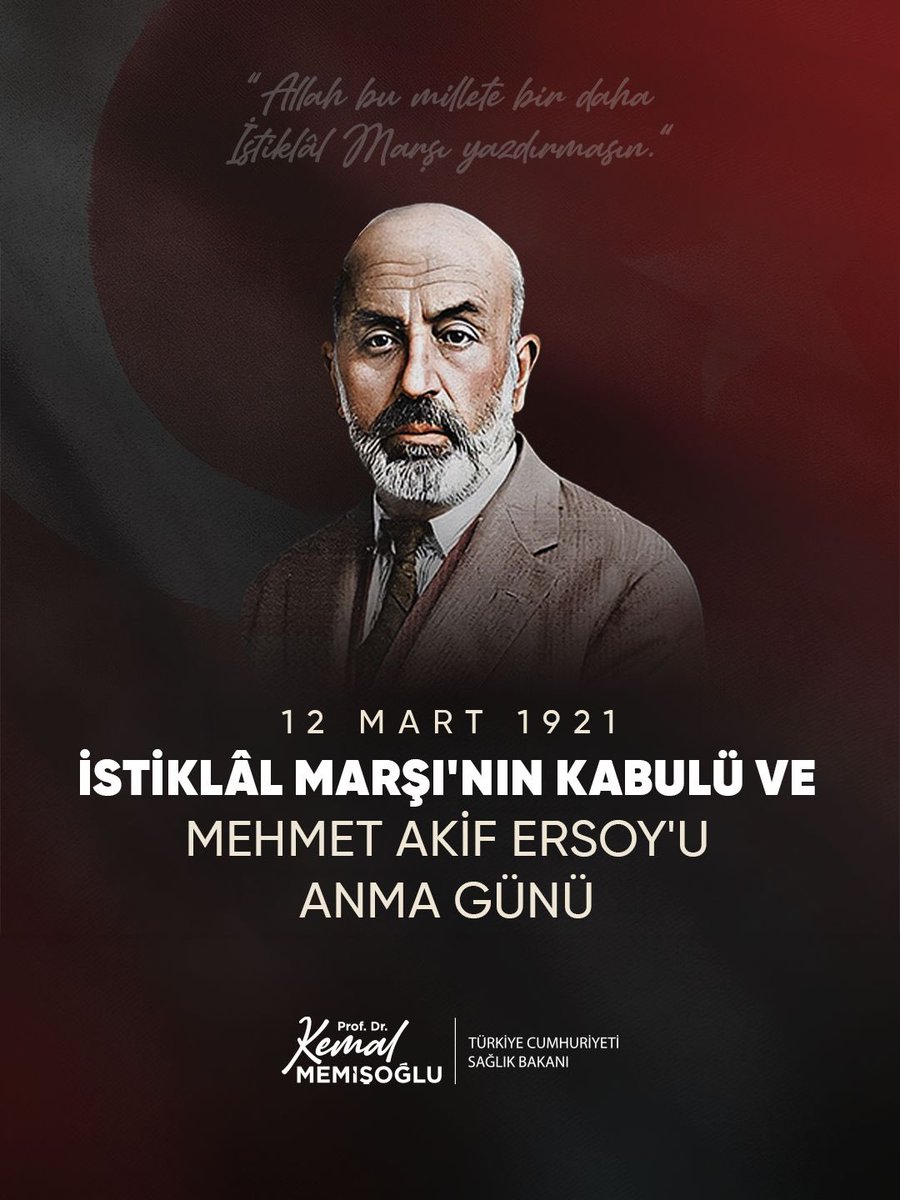 Aziz milletimizin imanının, cesaretinin ve sarsılmaz iradesinin mısralara nakşedildiği bağımsızlık destanı İstiklal Marşı’mızın kabulünün 105. sene-i devriyesinde; bu eşsiz eseri milletimize armağan eden müstesna şairimiz Mehmet Âkif Ersoy’u ve cennet vatanımız uğruna canlarını