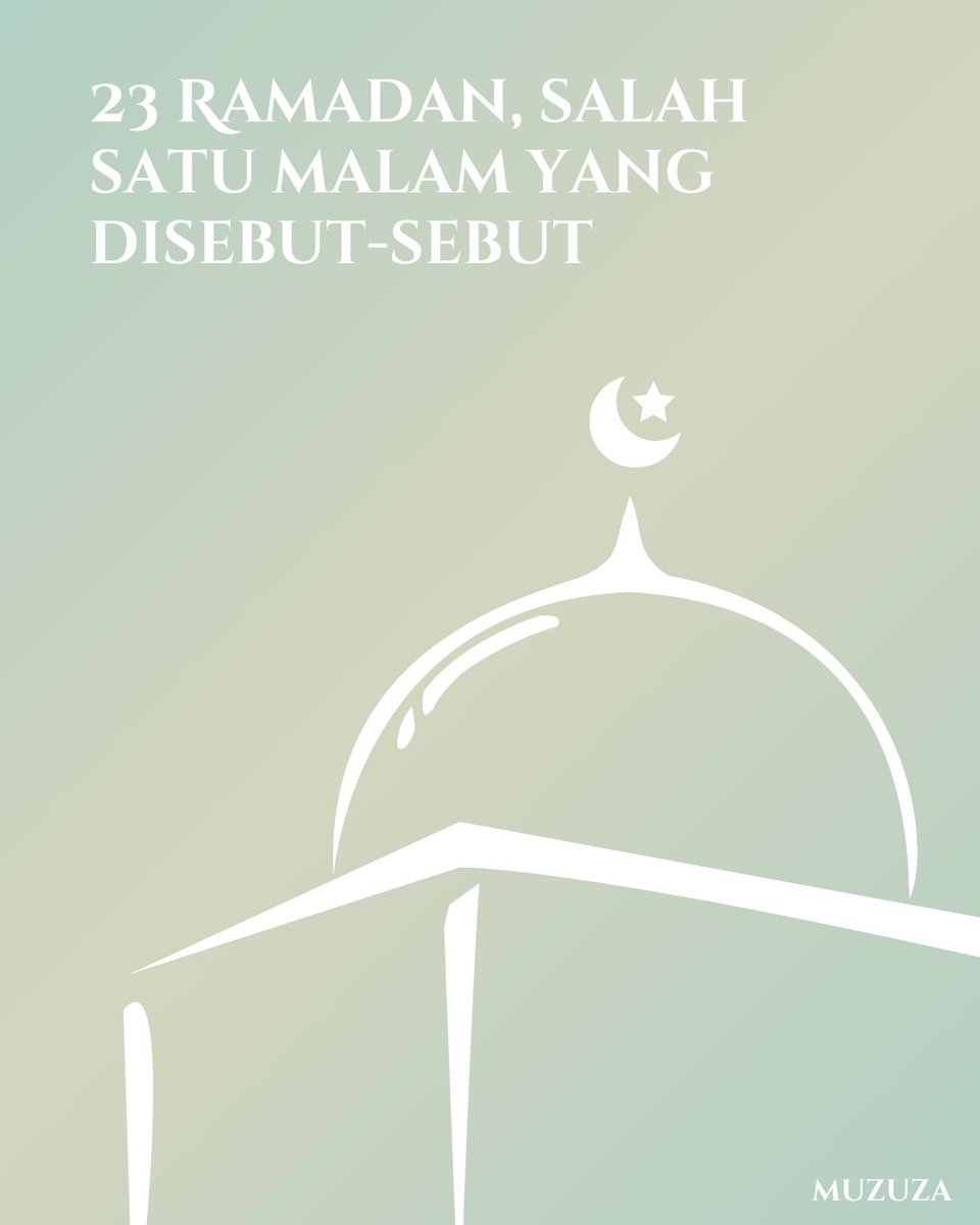 Muzuzxck's tweet photo. 23 Ramadan, salah satu malam yang disebut-sebut. 

#FawaidRamadan https://t.co/9WfIgCFu8f