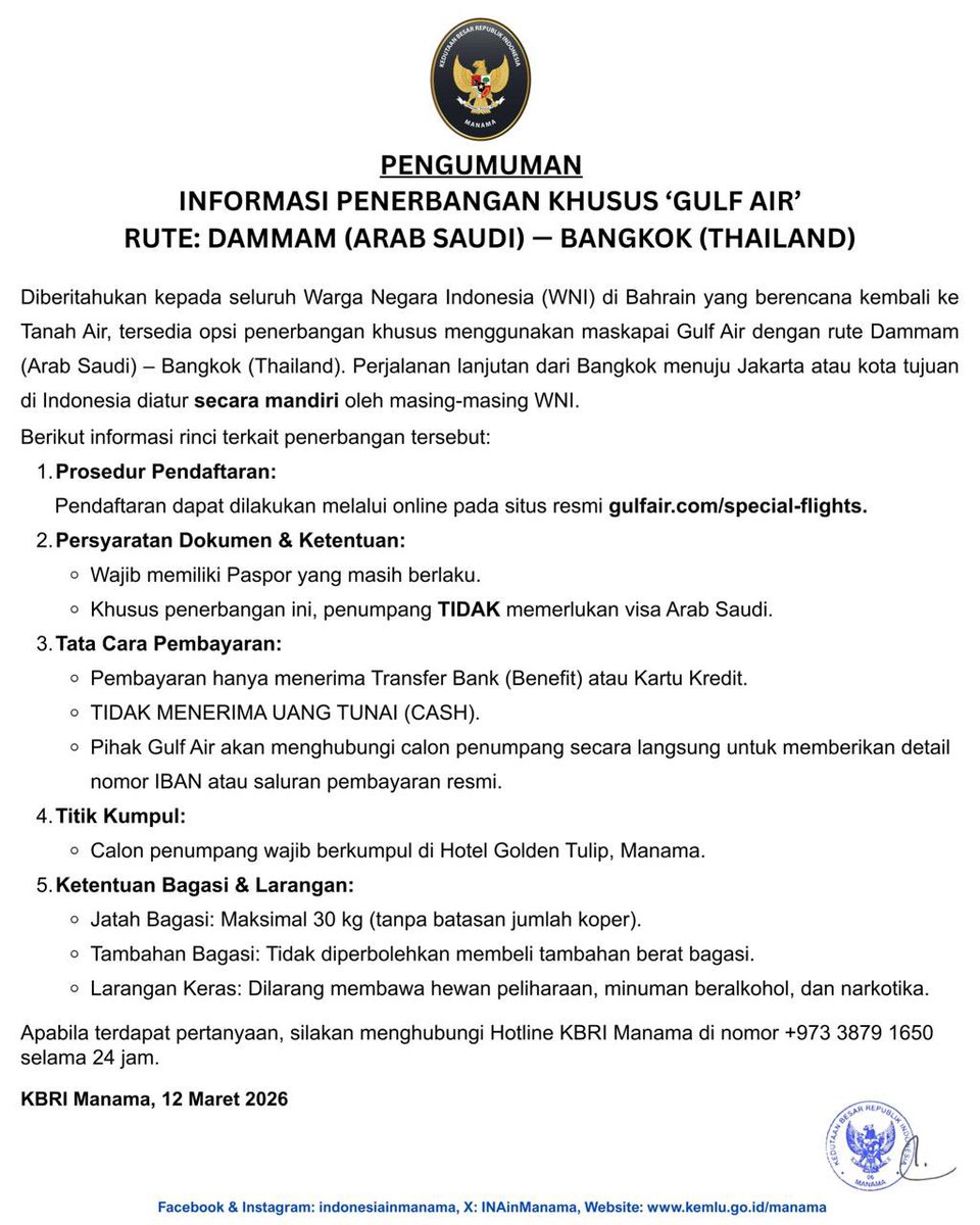 INAinManama's tweet photo. INFO WNI BAHRAIN

Tersedia penerbangan khusus Gulf Air bagi WNI di Bahrain yang ingin kembali ke Indonesia.

Rute: Dammam – Bangkok
Lanjutan ke Jakarta/kota lain di Indonesia diatur mandiri.

Daftar: https://t.co/61K3nrjZDQ

Info: Hotline KBRI +973 3879 1650

#inidiplomasi https://t.co/7zysCsCDco