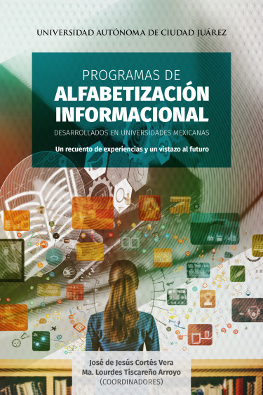 Programas de alfabetización informacional desarrollados en universidades mexicanas: Un recuento de experiencias y un vistazo al futuro. Libro coordinado por el Dr. Jesús Cortés (✝️) elibros.uacj.mx/omp/index.php/…