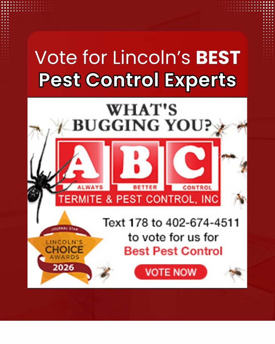 Vote season is here, Lincoln! 🐜🕷️
We’re honored to be nominated in the Lincoln’s Choice Awards 2026 for Best Pest Control. Your vote helps keep ABC Termite &amp; Pest Control protecting more homes from what’s bugging you!

📲 Text 178 to 402-674-4511 to cast your vote today!
