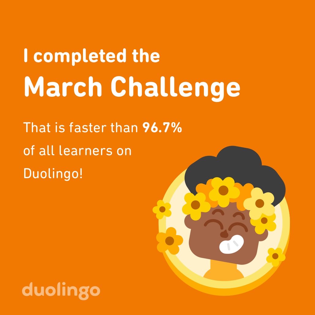 soupman39's tweet photo. I completed the March challenge faster than 96.7% of all learners on Duolingo! https://t.co/v5wBihgX8y