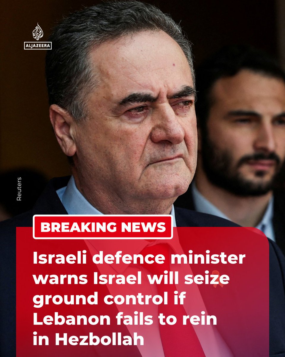 AJENews's tweet photo. BREAKING: Israeli Defence Minister Israel Katz has warned that if Lebanon does not rein in Hezbollah, Israel will move to take control on the ground itself. https://t.co/4AUORYoWzI