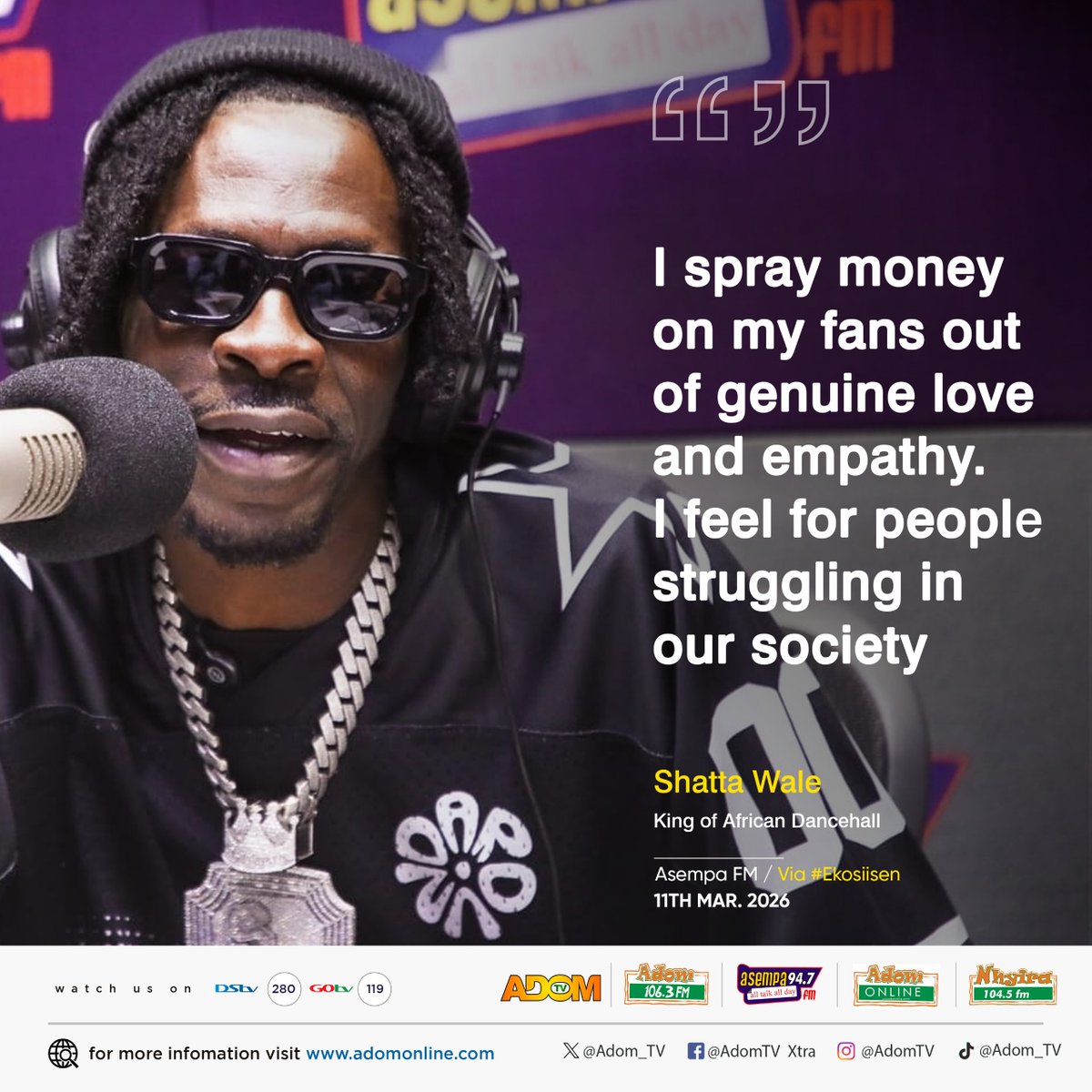 Adom1063fm's tweet image. 🗣️ | "I spray money on my fans out of genuine love and empathy. I feel for people struggling in our society.”

— Shatta Wale
African Dancehall King

#AdomSocials #AdomFM #ShattaWale