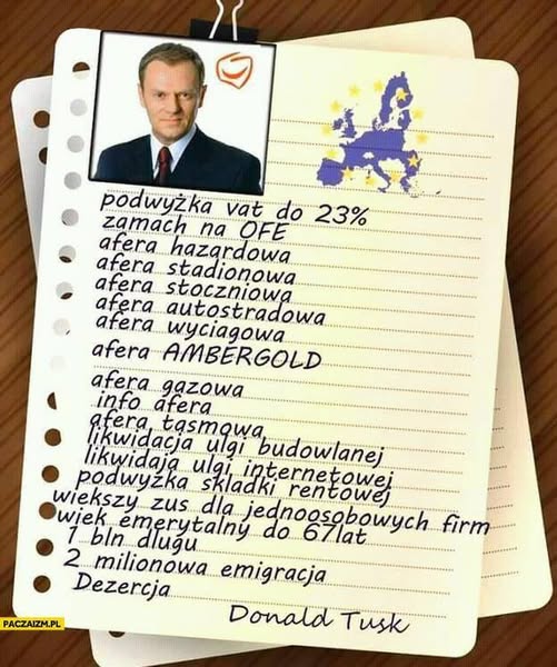 to Jego podsumowanie za pierwsze rządy, chyba za drugie nie będzie komu zrobić?