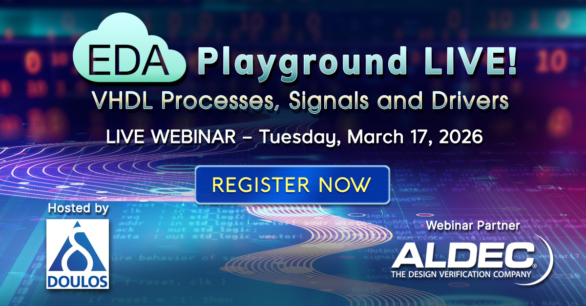 Join us on Tuesday, March 17, for the Doulos webinar ‘EDA Playground Live! VHDL Processes, Signals and Drivers’. See the agenda and register through our events page here aldec.com/en/company/eve…

#EDA
#FPGA
#HDL
#HDLsimulation