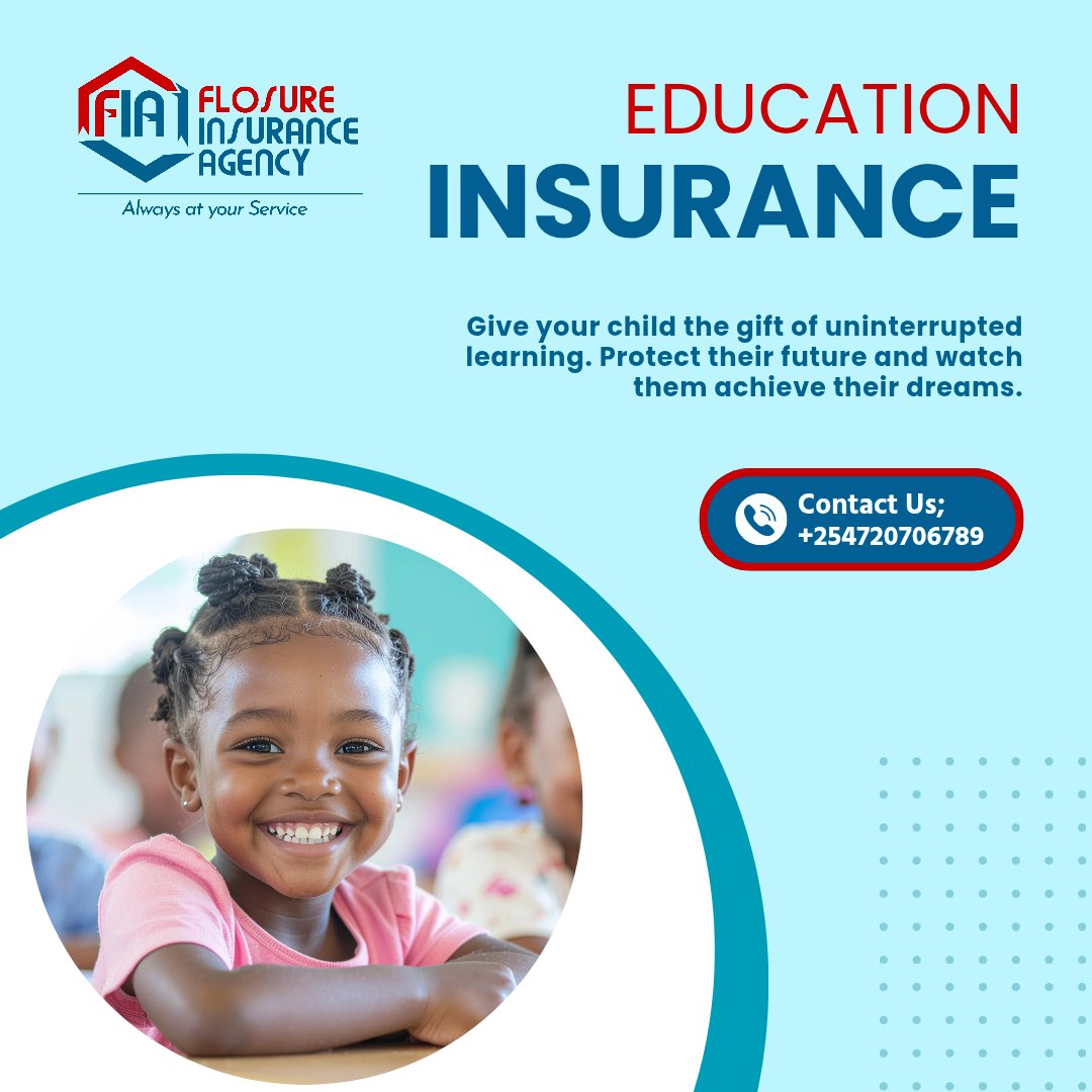 flosureagency's tweet image. Secure your child’s future today! Ensure their learning never stops and their dreams stay on track. Call us on +254720706789 or WhatsApp us to get started. #FlosureInsurance #FutureProtected #PeaceOfMind