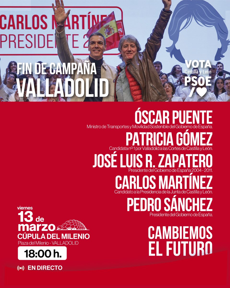 ¡GRAN ACTO de cierre de campaña en VALLADOLID!

🗣️ Con <a href="/sanchezcastejon/">Pedro Sánchez</a> y José Luis Rodríguez Zapatero.

🙌 Ha llegado el momento: llevemos a <a href="/cmmsoria/">Carlos Martínez Mínguez / ❤️</a> a la presidencia de la Junta de Castilla y León.

#CambiemosElFuturo