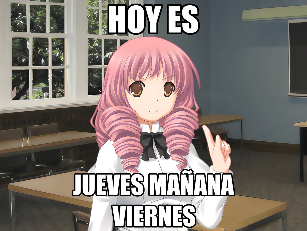 HOY ES JUEVES MAÑANA VIERNES 
#katawashoujo