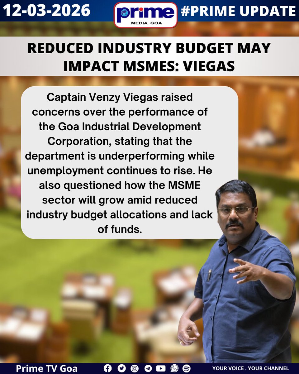 PrimeTVGoa's tweet image. Reduced Industry Budget May Impact MSMEs: Viegas

#VenzyViegas #GIDC #MSME #GoaIndustry #GoaPolitics #EmploymentIssues #GoaNews