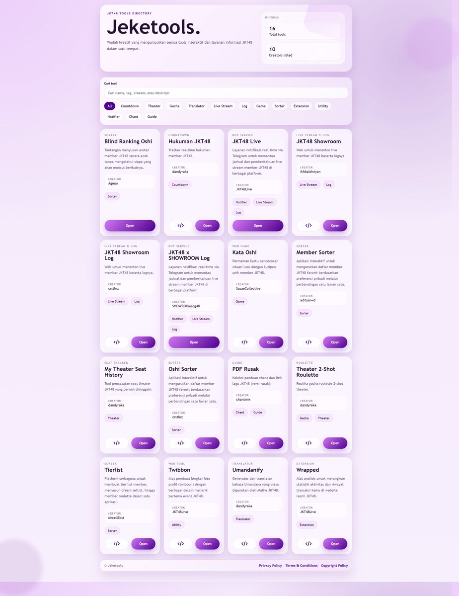 Jeketools.
Wadah kreatif yang mengumpulkan semua tools interaktif dan layanan informasi JKT48 dalam satu tempat.

jkt48.gemes.in