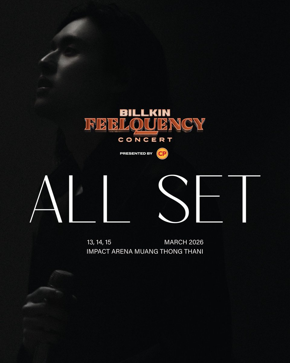 Everything All Set!
Get ready to FEEL the music, louder than ever. 🎺

#BILLKIN_FEELQUENCY
#BillkinEntertainment #Bbillkin
-----

BILLKIN FEELQUENCY CONCERT PRESENTED BY CP
IMPACT Arena Muang Thong Thani | 13-14-15 March 2026

🎫 Live Streaming (1,200.-): allticket.com/event/BILLKIN_…