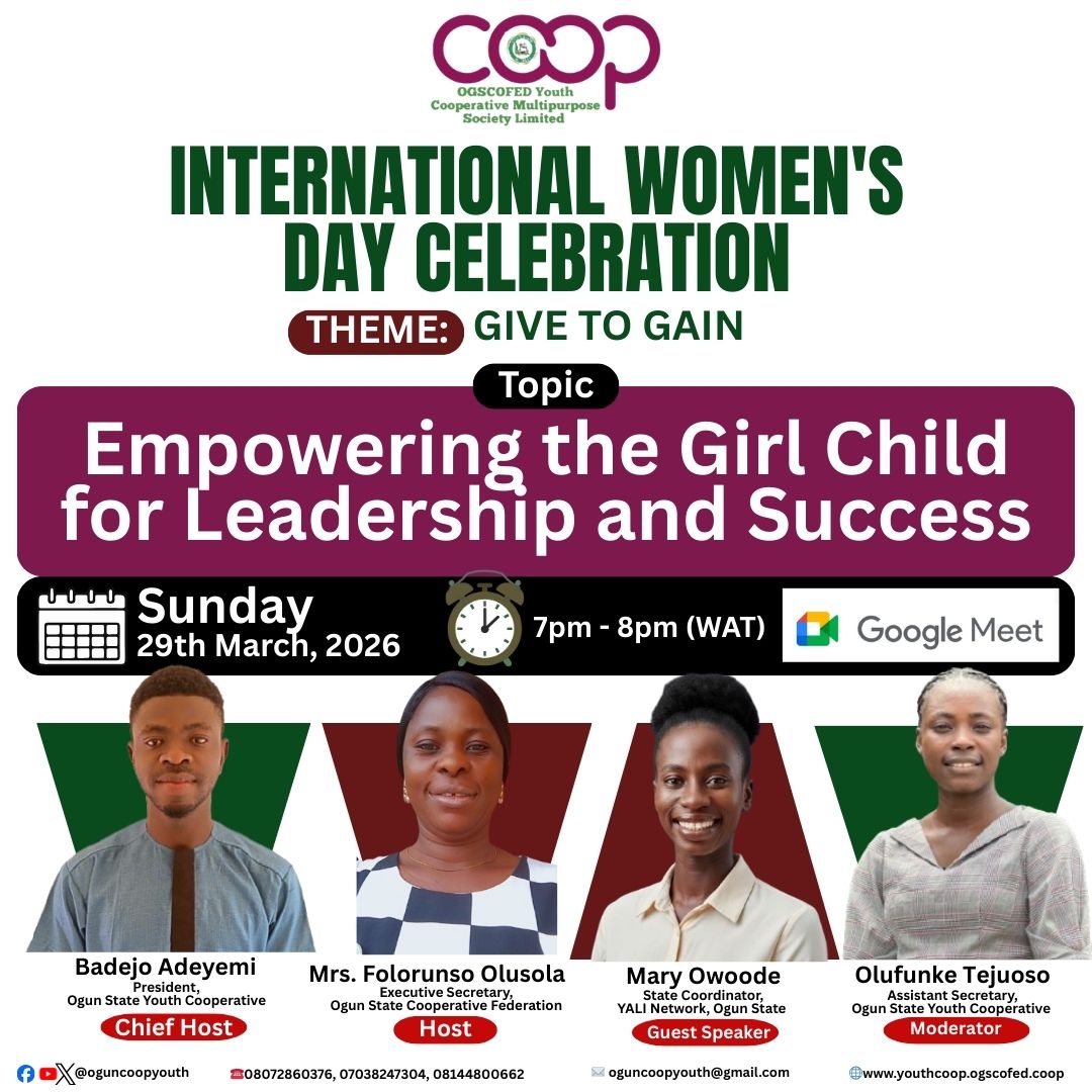 oguncoopyouth's tweet photo. @oguncoopyouth invites young girls &amp; aspiring leaders to an International Women’s Day Webinar.

💡 Theme: Give to Gain
🎤 Topic: Empowering the Girl Child for Leadership &amp; Success

📅 29 March 2026 | ⏰ 7–8PM (WAT) | 💻 Google Meet

📲Register: https://t.co/kLfccTTNTb

#CoopYputh https://t.co/VwrpuCpmPK