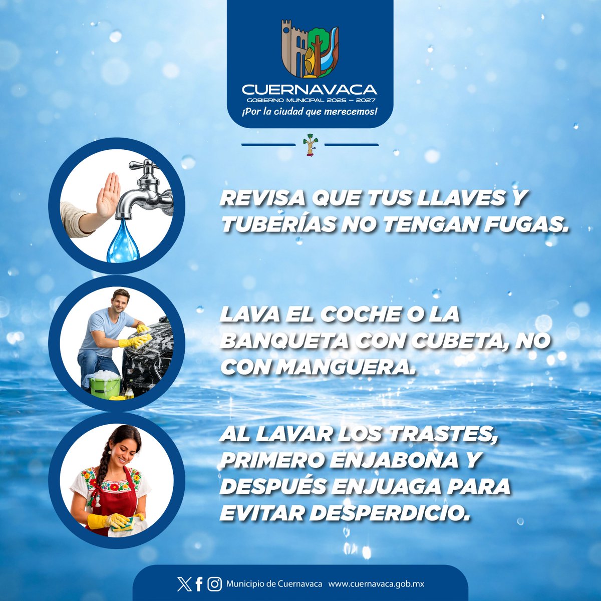 24_morelos's tweet photo. ¡CADA GOTA CUENTA! TEMPORADA DE ESTIAJE ESTÁ POR COMENZAR 

El @CuernavacaGob te da algunas #recomendaciones para afrontar la temporada de #estiaje en el municipio. 

- Revisa que tus llaves y tuberías no tengan #fugas. 
- Lava tu automóvil con #cubeta, no con manguera 
- Al lavar los trastes, primero enjabona y después enjuaga para evitar desperdicio.