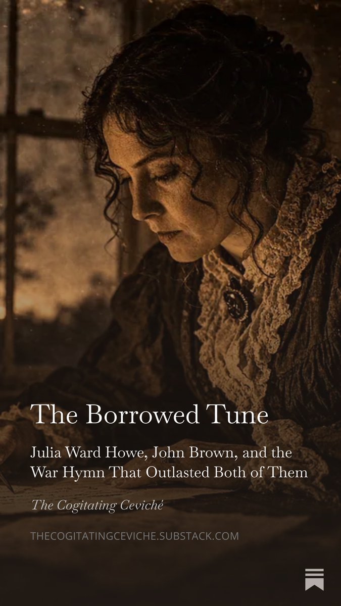 Julia Ward Howe wrote "The Battle Hymn of the Republic" in the dark before dawn, afraid the lines would escape. Her husband was one of the men who funded John Brown's raid. The song was never as innocent as the ceremony makes it sound. thecogitatingceviche.substack.com/p/the-borrowed…