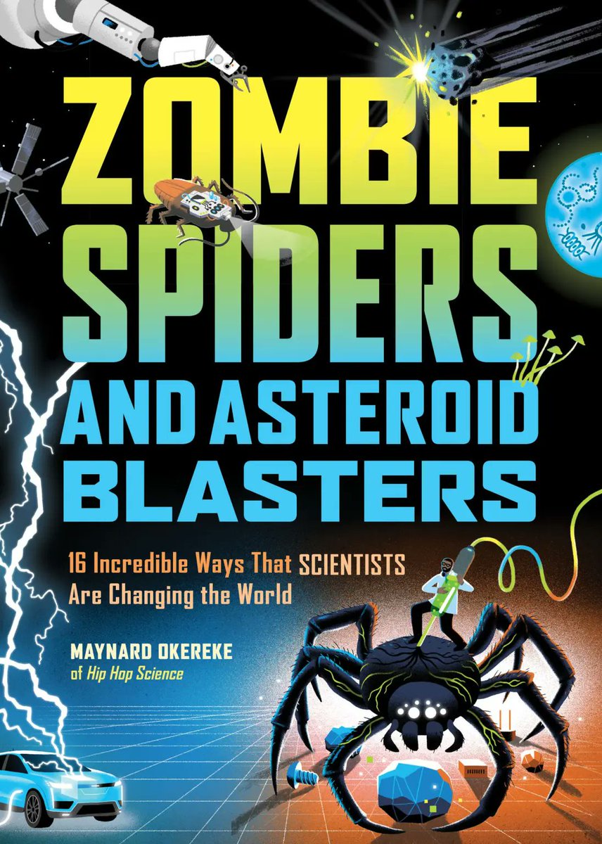 EVNautilus's tweet image. #NewBookAlert! OET #ScienceCommunicationFellow Maynard Okereke (@TheHipHopMD)'s book "Zombie Spiders and Asteroid Blasters" showcases 16 Incredible Ways That Scientists Are Changing the World- including some of #CorpsofExploration members! Check it out: bit.ly/40t0PGg