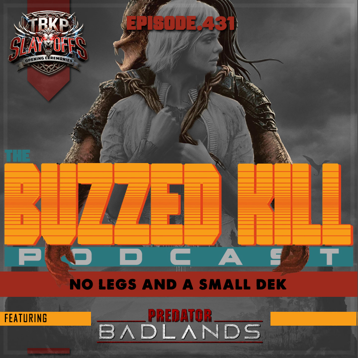 Ep 431 - No Legs and a Small Dek...IS LIVE!!

Well this is the story all about how Dek's life got flipped turned upside down, so we'd like to take a minute just sit right there and we'll tell you all about how Dek became the Clan leader of Yautja Prime.

soundcloud.com/thebuzzedkillp…