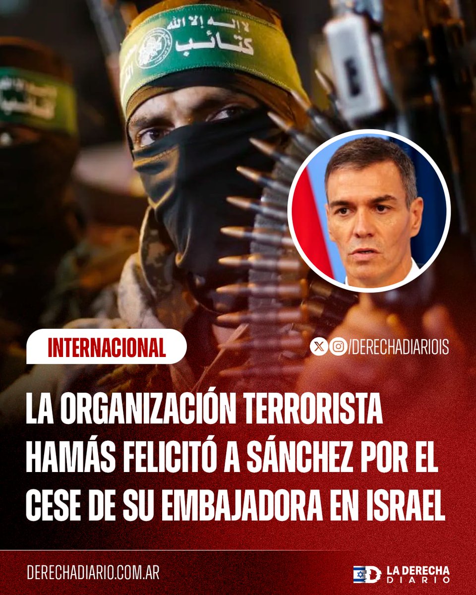 🚨🇵🇸🇪🇸🇮🇱 | ESPAÑA DESTRUIDA: La organización terrorista Hamás celebró la "noble posición" del gobierno del corrupto de Sánchez: "Celebramos la decisión del Gobierno español de retirar a su embajadora de la entidad sionista criminal y reducir su representación diplomática".