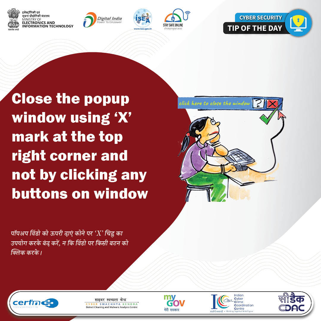 SSOIndia's tweet image. #TipOfTheDay
If a suspicious pop-up appears, close it using the ‘X’ button in the top-right corner. Avoid clicking any buttons inside the pop-up, as they may trigger malicious actions or downloads.

#SecureBrowsing #StayAlert #DigitalSafety #CyberProtection

@GoI_MeitY