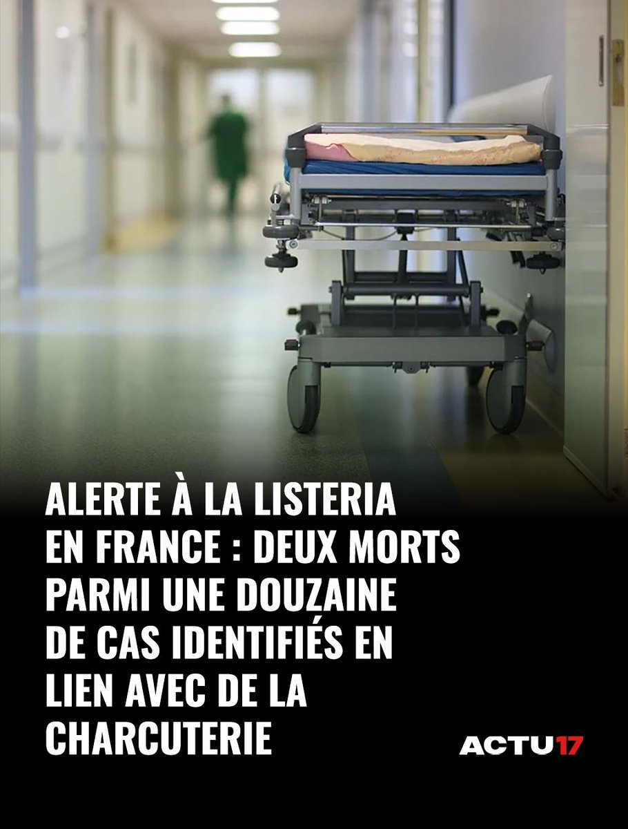 Actu17's tweet photo. 🔴 Alerte à la listeria en France : deux morts parmi une douzaine de cas identifiés en lien avec de la charcuterie ➡ https://t.co/ggVzlGAGbC https://t.co/IBWnP6tqst