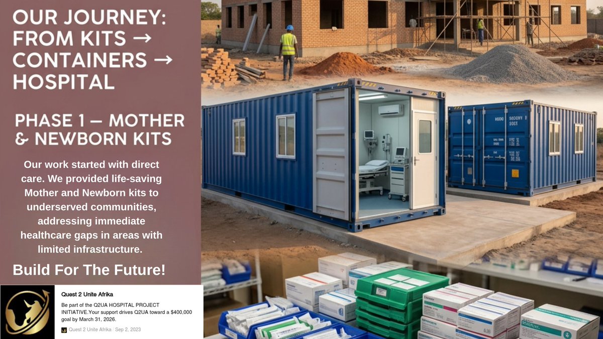 q2ua400's tweet image. Our journey: Kits → Containers → Hospital.

What began with Mother &amp;amp; Newborn Kits is growing into a full hospital serving underserved communities. Help us build the future of healthcare.

Donate today at Quest2UniteAfrika.org.

#HospitalProject #GlobalHealth #Q2UA